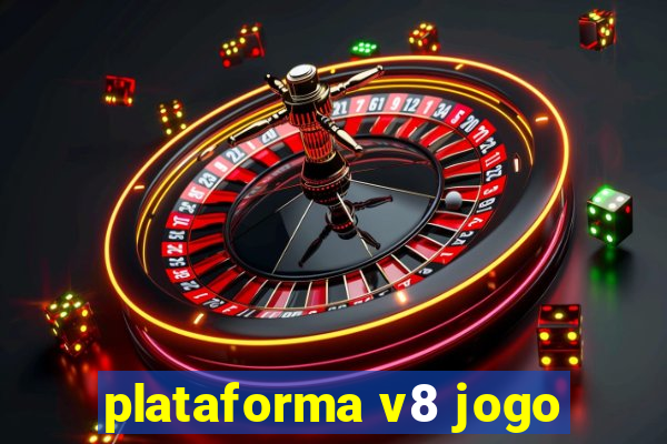 plataforma v8 jogo